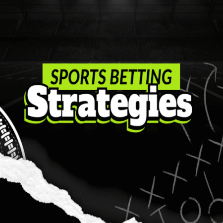 Sports Betting Systems: Strategies