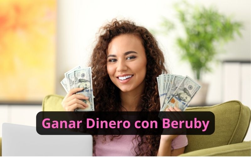 Ganar Dinero con Beruby