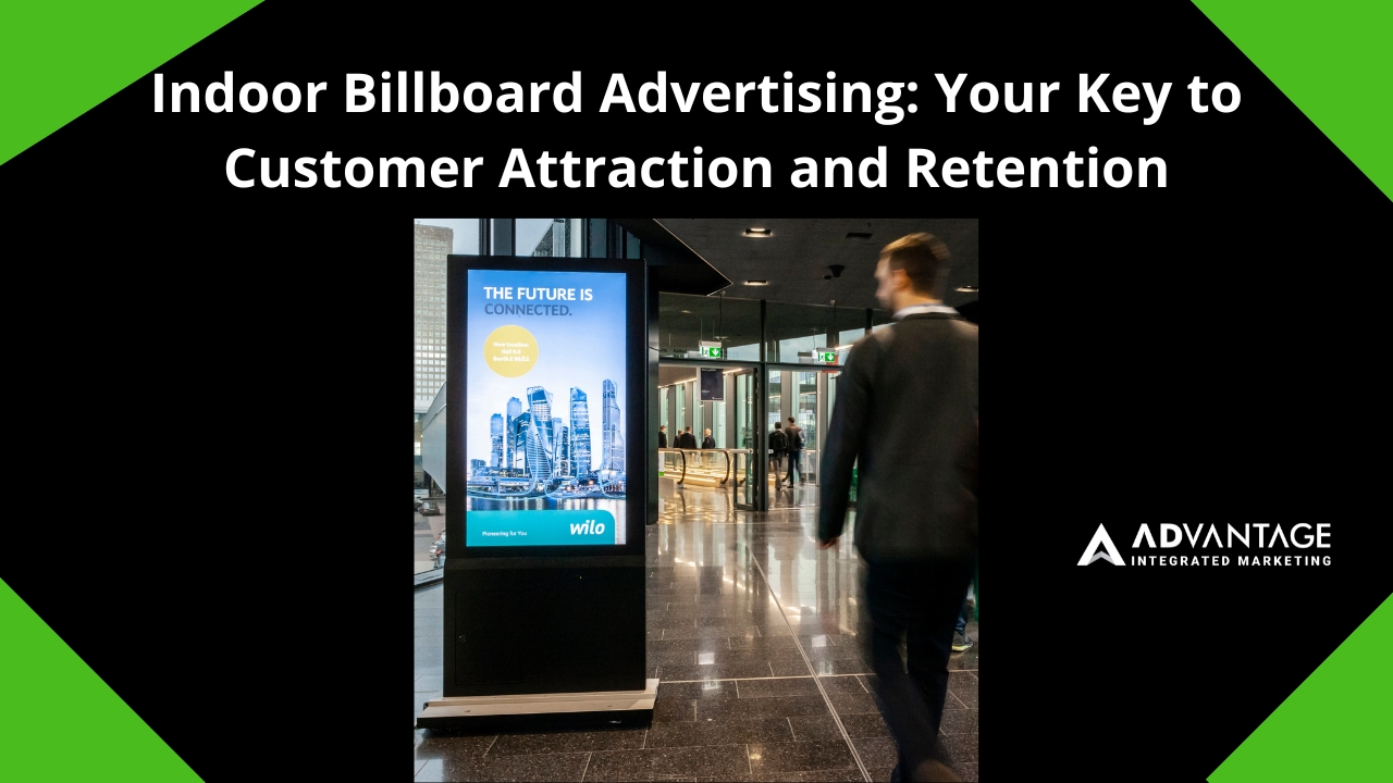 Indoor Billboard Advertising: Your Key to Customer Attraction and Retention