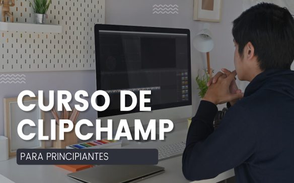 CURSO DE CLIPCHAMP