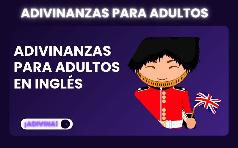 Adivinanzas en Inglés para Adultos