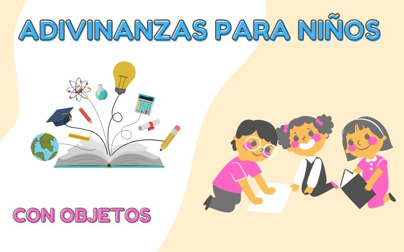 ADIVINANZAS PARA NIÑOS CON OBJETOS