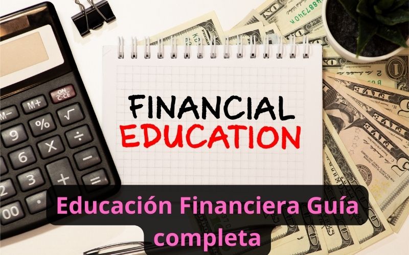 Educación Financiera Guía completa