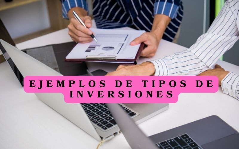 Ejemplos de tipos de inversiones