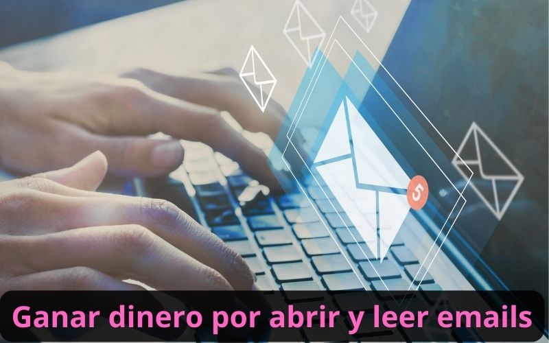 Ganar dinero por abrir y leer emails