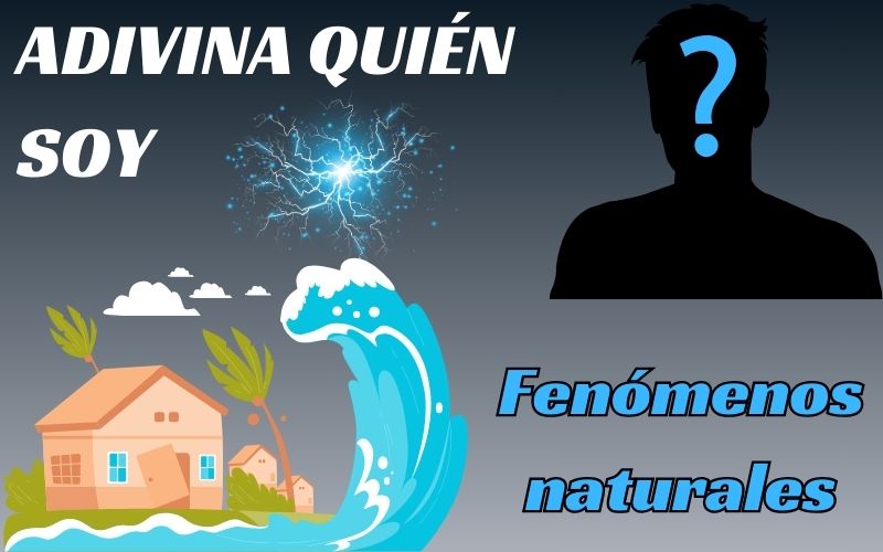 Adivina Quién con Fenómenos Naturales