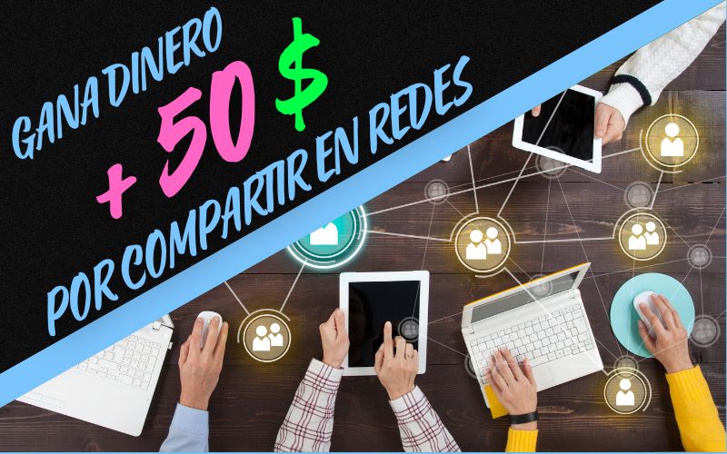 GANA DINERO POR COMPARTIR EN REDES SOCIALES