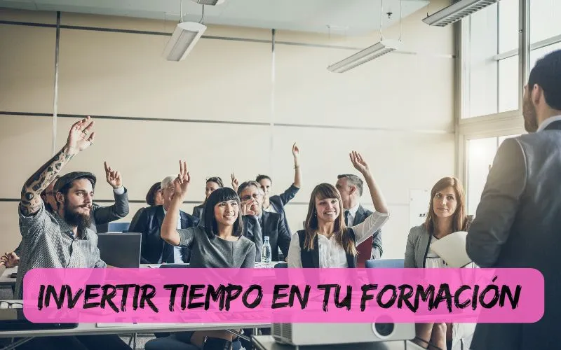 INVERTIR TIEMPO EN TU FORMACIÓN