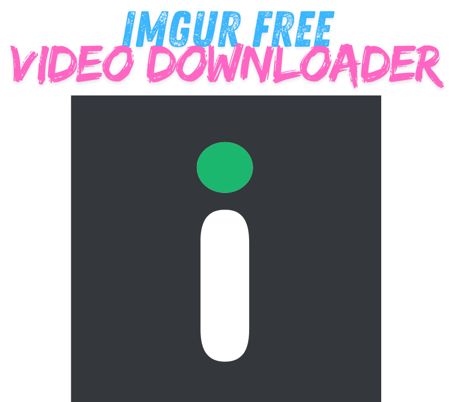 Imgur Video Downloader