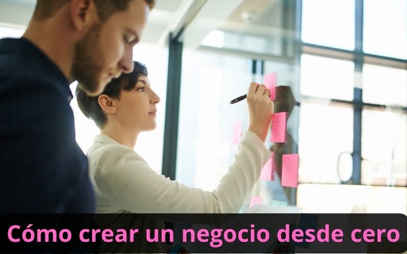 Cómo crear un negocio desde cero