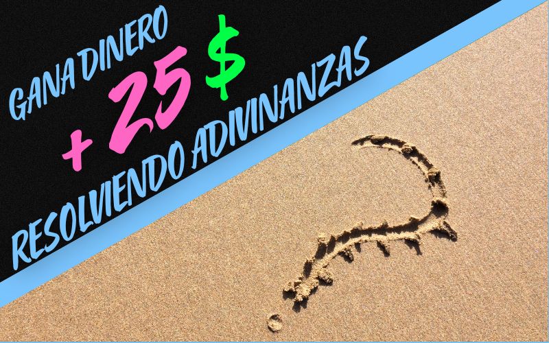 GANA DINERO RESOLVIENDO ADIVINANZAS